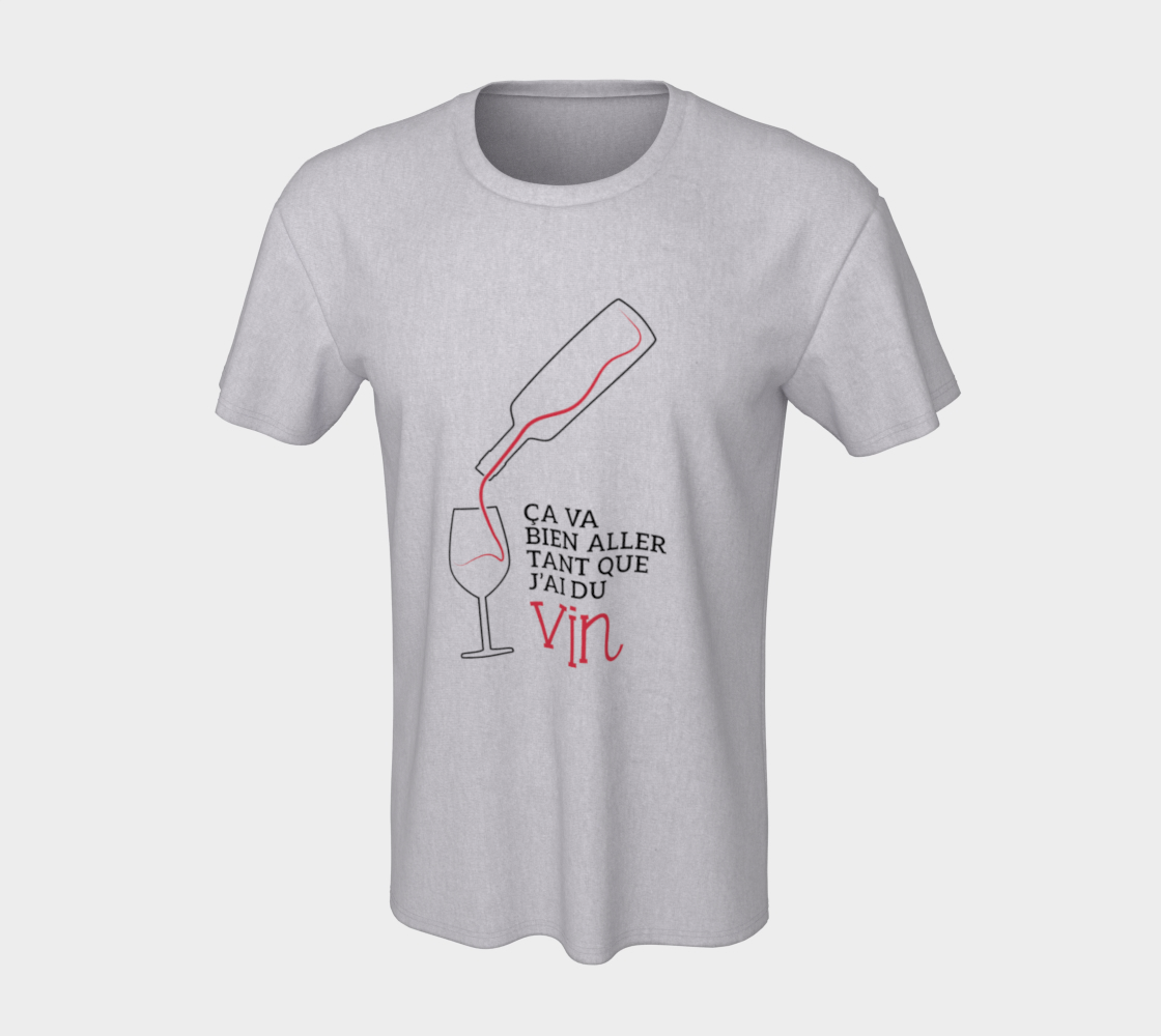 a va bien aller tant que j ai du vin T Shirt unisexe Sissi Shop